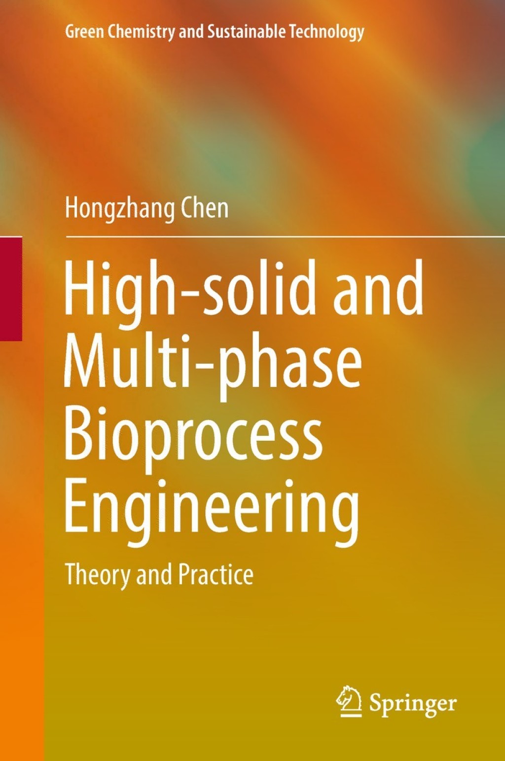 High-solid and Multi-phase Bioprocess Engineering Theory and Practice