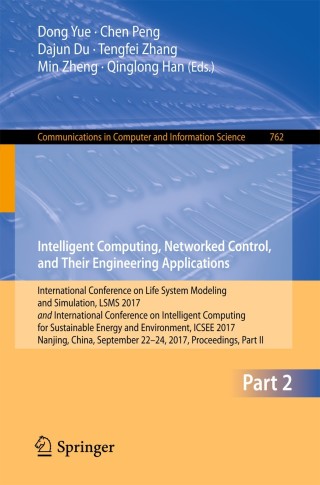 Omslagafbeelding: Intelligent Computing, Networked Control, and Their Engineering Applications 9789811063725