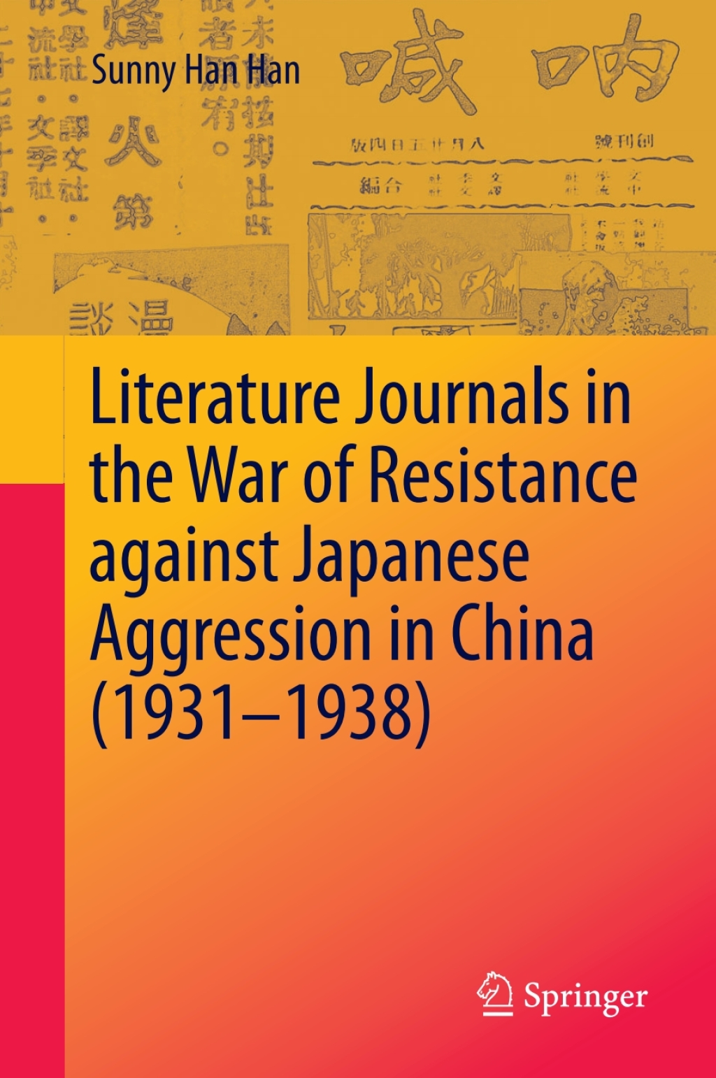 Literature Journals in the War of Resistance against Japanese Aggression in China (1931-1938)