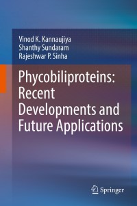 Cover image: Phycobiliproteins: Recent Developments and Future Applications 9789811064593