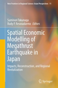 صورة الغلاف: Spatial Economic Modelling of Megathrust Earthquake in Japan 9789811064920