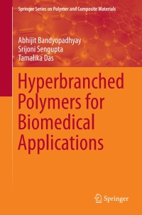 表紙画像: Hyperbranched Polymers for Biomedical Applications 9789811065132