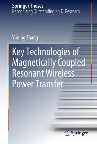 Cover image: Key Technologies of Magnetically-Coupled Resonant Wireless Power Transfer 9789811065378