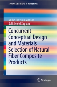 Imagen de portada: Concurrent Conceptual Design and Materials Selection of Natural Fiber Composite Products 9789811065897