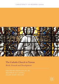 Cover image: The Catholic Church in Taiwan 9789811066641