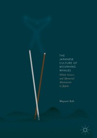 Cover image: The Japanese Culture of Mourning Whales 9789811066702
