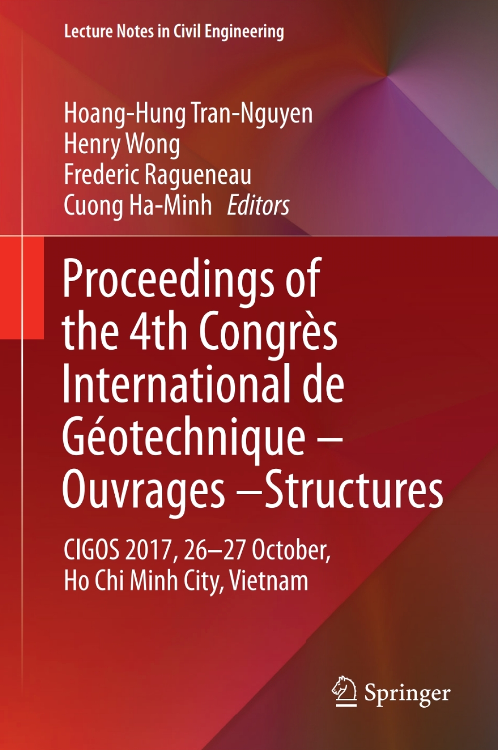 Proceedings of the 4th Congrès International de Géotechnique – Ouvrages -Structures CIGOS 2017, 26-27 October, Ho Chi Minh City, Vietnam