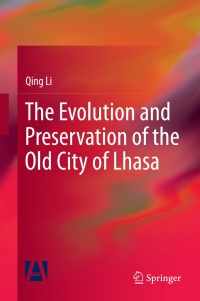Titelbild: The Evolution and Preservation of the Old City of Lhasa 9789811067334