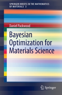 Cover image: Bayesian Optimization for Materials Science 9789811067808