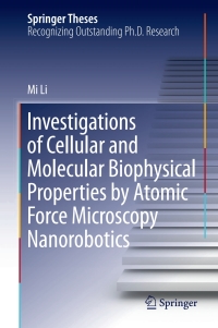 Immagine di copertina: Investigations of Cellular and Molecular Biophysical Properties by Atomic Force Microscopy Nanorobotics 9789811068287