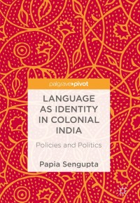 Imagen de portada: Language as Identity in Colonial India 9789811068430