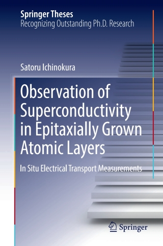 Cover image: Observation of Superconductivity in Epitaxially Grown Atomic Layers 9789811068522