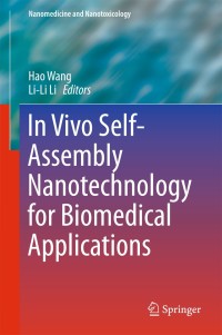 Cover image: In Vivo Self-Assembly Nanotechnology for Biomedical Applications 9789811069123