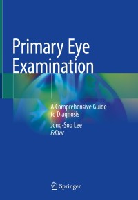 صورة الغلاف: Primary Eye Examination 9789811069390
