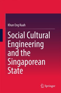 Imagen de portada: Social Cultural Engineering and the Singaporean State 9789811069703