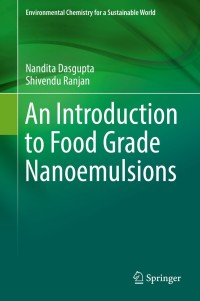 Cover image: An Introduction to Food Grade Nanoemulsions 9789811069857