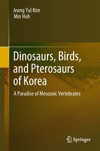 Cover image: Dinosaurs, Birds, and Pterosaurs of Korea 9789811069970