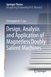 Cover image: Design, Analysis and Application of Magnetless Doubly Salient Machines 9789811070761