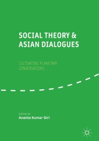 Imagen de portada: Social Theory and Asian Dialogues 9789811070945