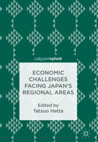 Immagine di copertina: Economic Challenges Facing Japan’s Regional Areas 9789811071096