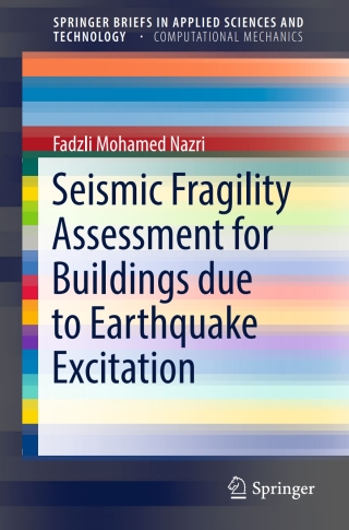 صورة الغلاف: Seismic Fragility Assessment for Buildings due to Earthquake Excitation 9789811071249