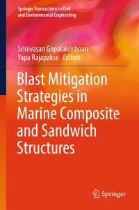 Omslagafbeelding: Blast Mitigation Strategies in Marine Composite and Sandwich Structures 9789811071690