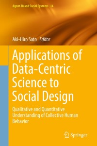 Cover image: Applications of Data-Centric Science to Social Design 9789811071935
