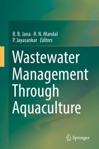 صورة الغلاف: Wastewater Management Through Aquaculture 9789811072475