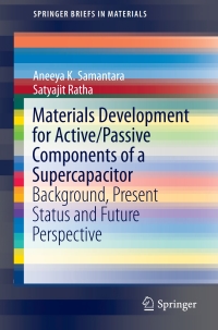 表紙画像: Materials Development for Active/Passive Components of a Supercapacitor 9789811072628
