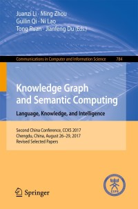 Cover image: Knowledge Graph and Semantic Computing. Language, Knowledge, and Intelligence 9789811073588