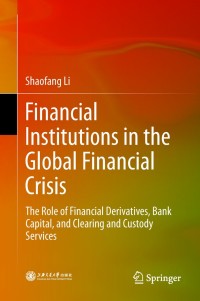 Omslagafbeelding: Financial Institutions in the Global Financial Crisis 9789811074394
