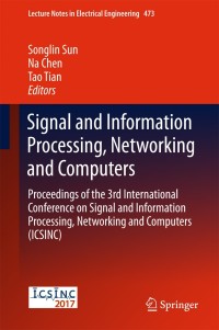 Cover image: Signal and Information Processing, Networking and Computers 9789811075209