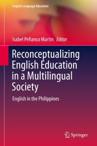 Cover image: Reconceptualizing English Education in a Multilingual Society 9789811075261