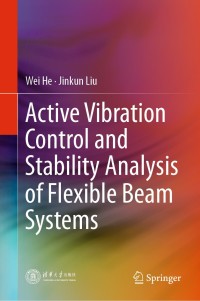 Titelbild: Active Vibration Control and Stability Analysis of Flexible Beam Systems 9789811075384