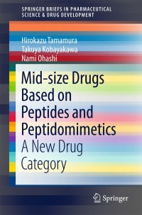Imagen de portada: Mid-size Drugs Based on Peptides and Peptidomimetics 9789811076909