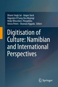 Cover image: Digitisation of Culture: Namibian and International Perspectives 9789811076961