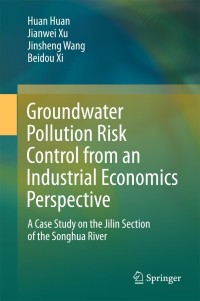Cover image: Groundwater Pollution Risk Control from an Industrial Economics Perspective 9789811077050