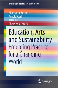 Cover image: Education, Arts and Sustainability 9789811077081