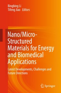 Imagen de portada: Nano/Micro-Structured Materials for Energy and Biomedical Applications 9789811077869