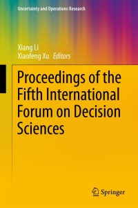 Imagen de portada: Proceedings of the Fifth International Forum on Decision Sciences 9789811078163