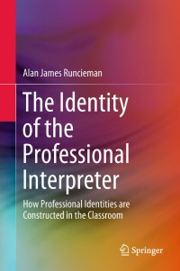 Omslagafbeelding: The Identity of the Professional Interpreter 9789811078224
