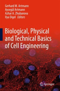 Immagine di copertina: Biological, Physical and Technical Basics of Cell Engineering 9789811079030