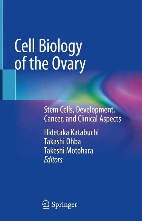 Cell Biology of the Ovary: Stem Cells, Development, Cancer, and Clinical Aspects - FULL INSTANT DOWNLOAD | PDF DOCX EPUB