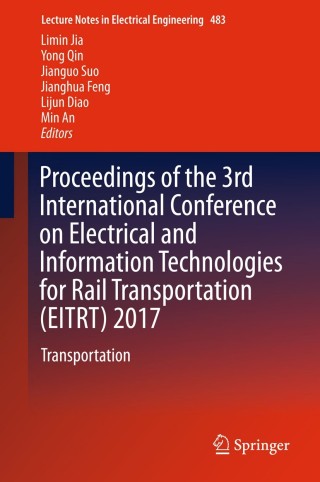 Cover image: Proceedings of the 3rd International Conference on Electrical and Information Technologies for Rail Transportation (EITRT) 2017 9789811079887