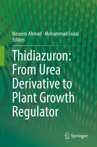 Imagen de portada: Thidiazuron: From Urea Derivative to Plant Growth Regulator 9789811080036