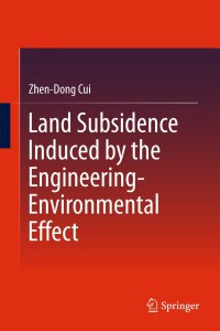 Imagen de portada: Land Subsidence Induced by the Engineering-Environmental Effect 9789811080395
