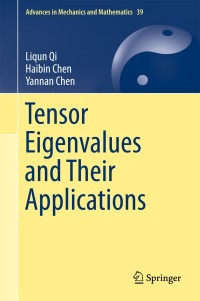 Imagen de portada: Tensor Eigenvalues and Their Applications 9789811080579