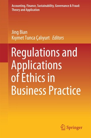 Cover image: Regulations and Applications of Ethics in Business Practice 9789811080609