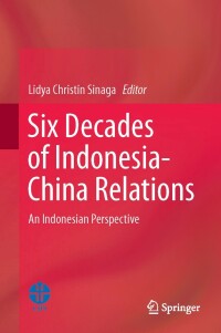 Cover image: Six Decades of Indonesia-China Relations 9789811080838