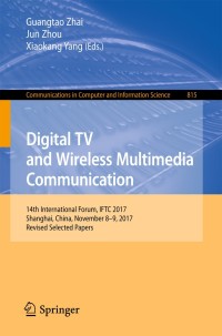 Cover image: Digital TV and Wireless Multimedia Communication 9789811081071